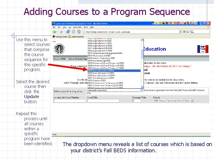 Adding Courses to a Program Sequence Use this menu to select courses that comprise