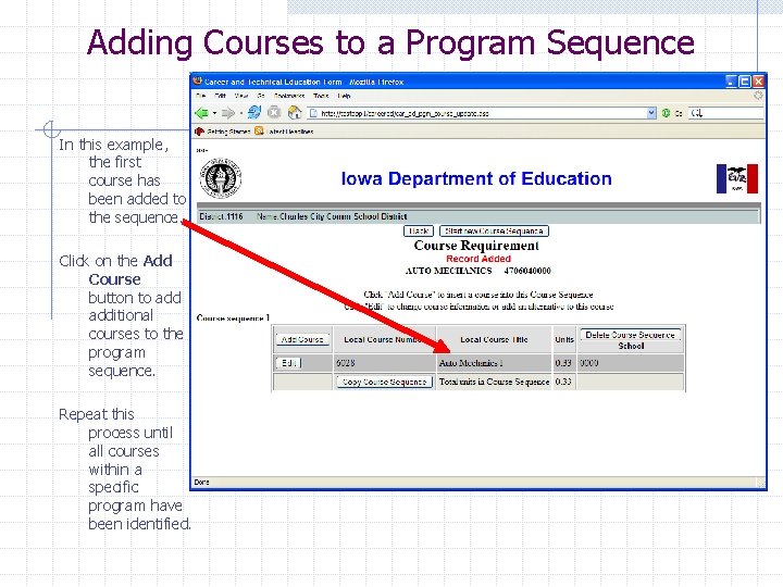 Adding Courses to a Program Sequence In this example, the first course has been