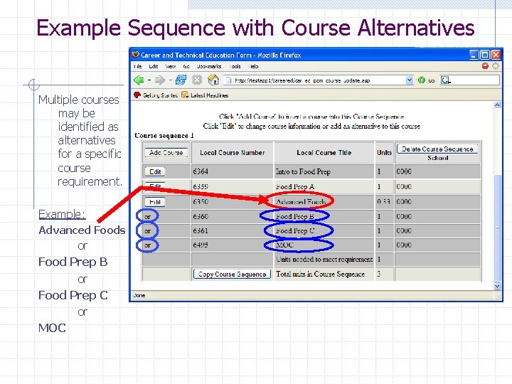 Example Sequence with Course Alternatives Multiple courses may be identified as alternatives for a