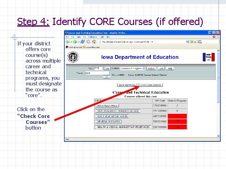 Step 4: Identify CORE Courses (if offered) If your district offers core course(s) across