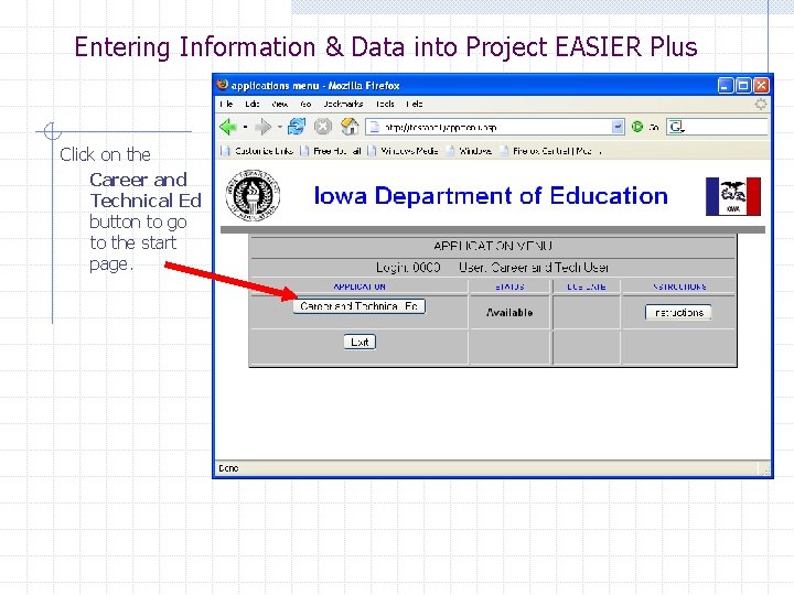 Entering Information & Data into Project EASIER Plus Click on the Career and Technical