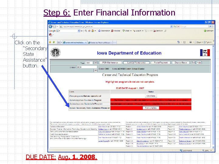 Step 6: Enter Financial Information Click on the “Secondary State Assistance” button. DUE DATE: