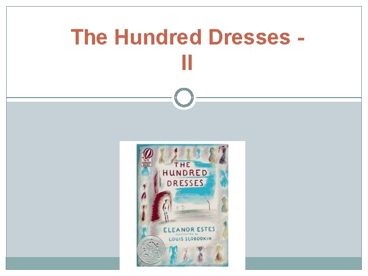 The Hundred Dresses II 