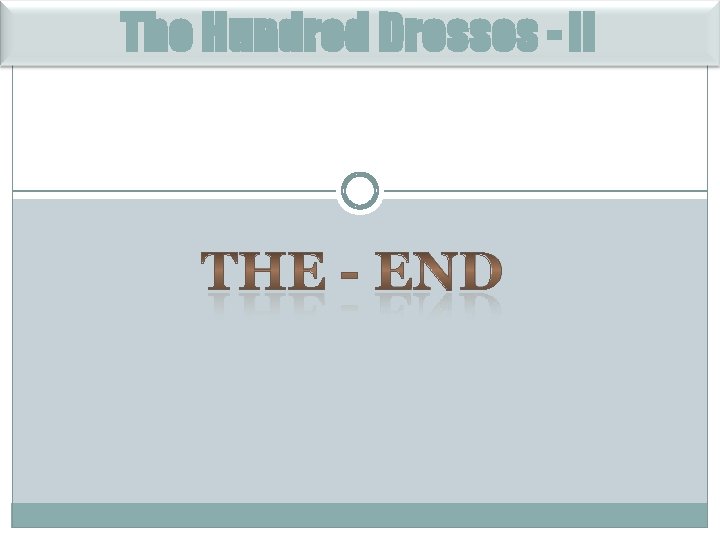 The Hundred Dresses - II 