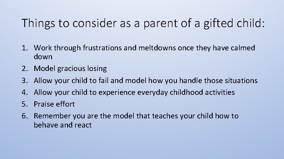 Things to consider as a parent of a gifted child: 1. Work through frustrations