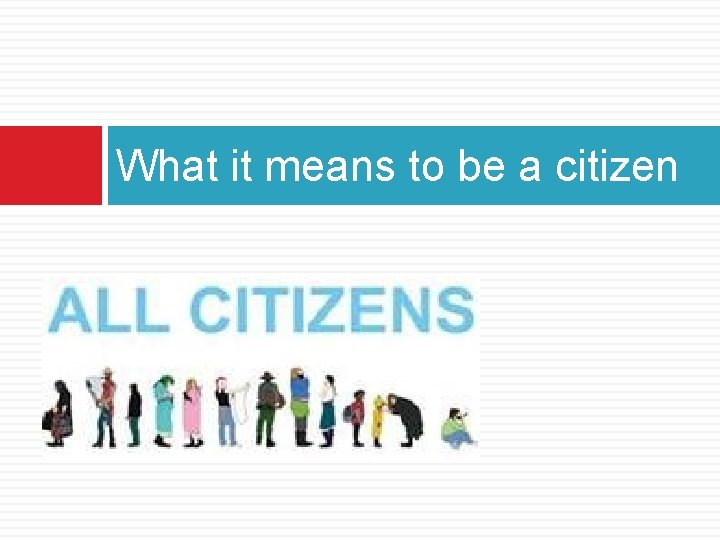 What it means to be a citizen 