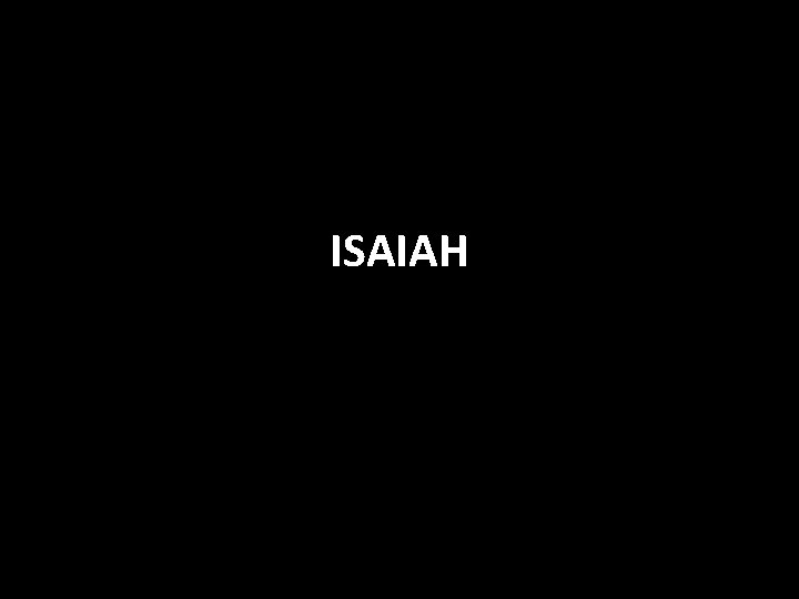 ISAIAH 