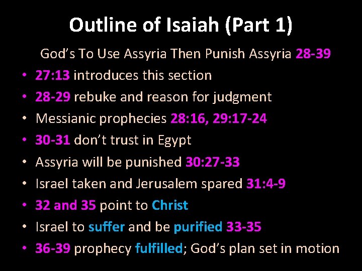 Outline of Isaiah (Part 1) • • • God’s To Use Assyria Then Punish
