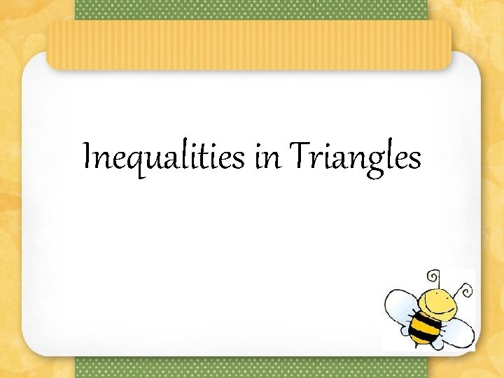 Inequalities in Triangles 