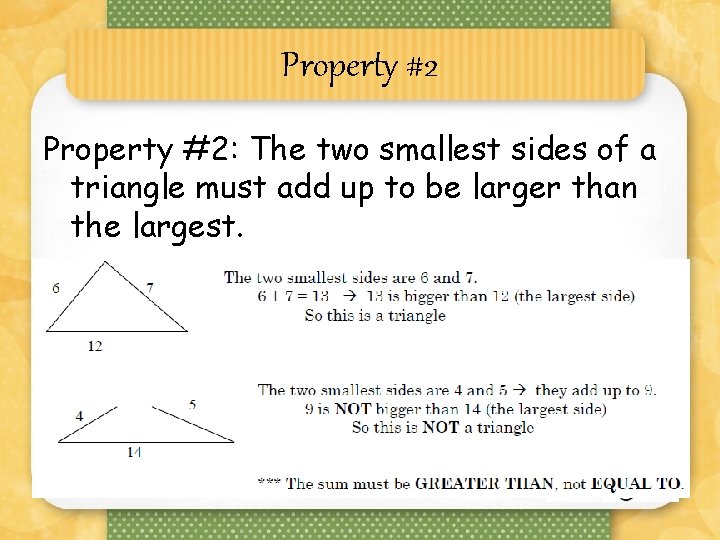 Property #2: The two smallest sides of a triangle must add up to be