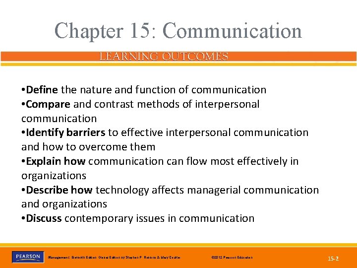 Chapter 15: Communication • Define the nature and function of communication • Compare and