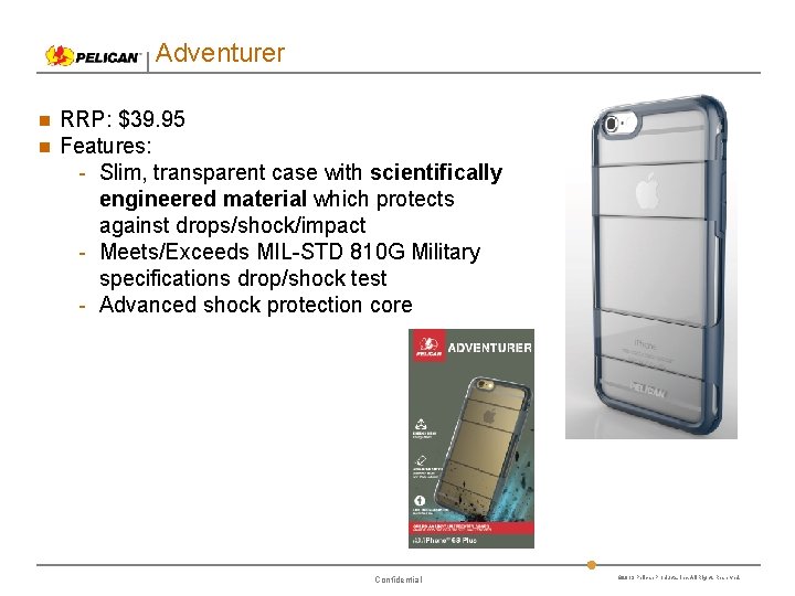 Adventurer RRP: $39. 95 Features: - Slim, transparent case with scientifically engineered material which