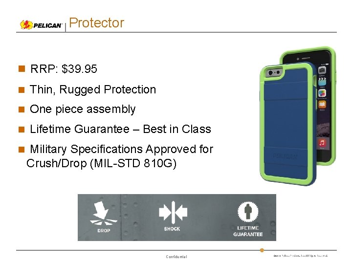 Protector RRP: $39. 95 Thin, Rugged Protection One piece assembly Lifetime Guarantee – Best