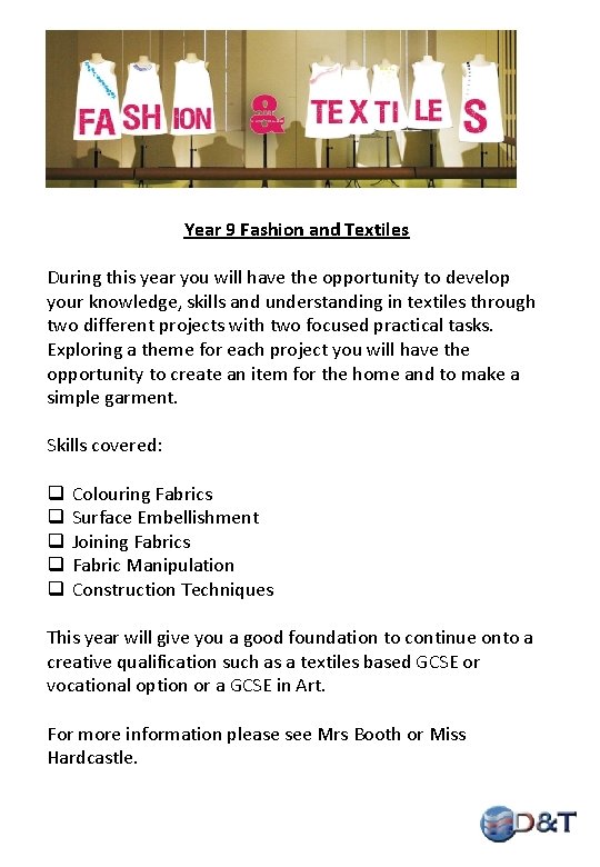 Year 9 Fashion and Textiles During this year you will have the opportunity to Year 9 Fashion and Textiles During this year you will have the opportunity to