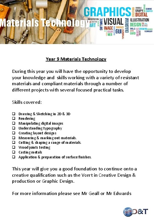 Materials Technology Year 9 Materials Technology During this year you will have the opportunity Materials Technology Year 9 Materials Technology During this year you will have the opportunity