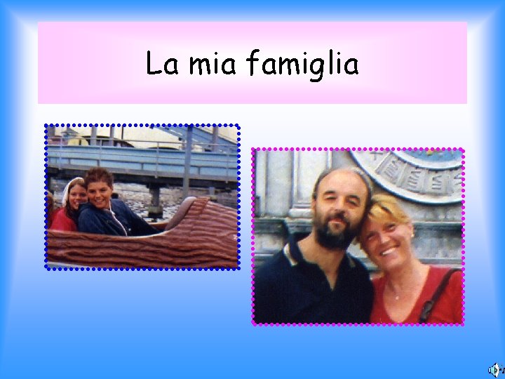 La mia famiglia 