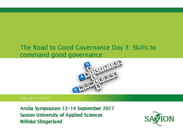The Road to Good Governance Day 3: Skills to command good governance Step up