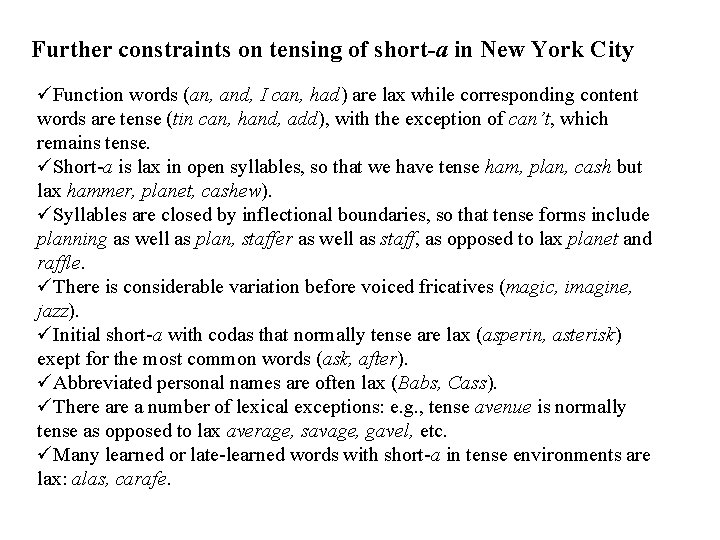 Further constraints on tensing of short-a in New York City üFunction words (an, and,