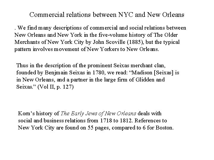 Commercial relations between NYC and New Orleans. We find many descriptions of commercial and