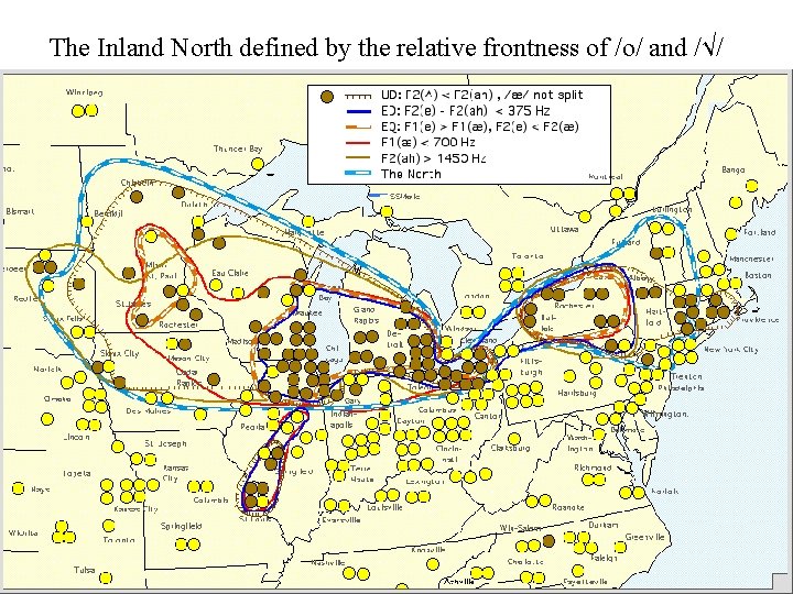 The Inland North defined by the relative frontness of /o/ and /√/ 