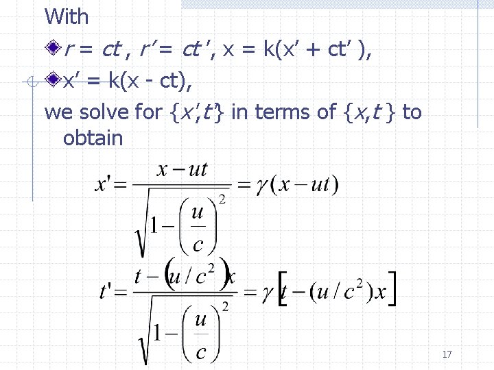 With r = ct , r’ = ct ’, x = k(x’ + ct’