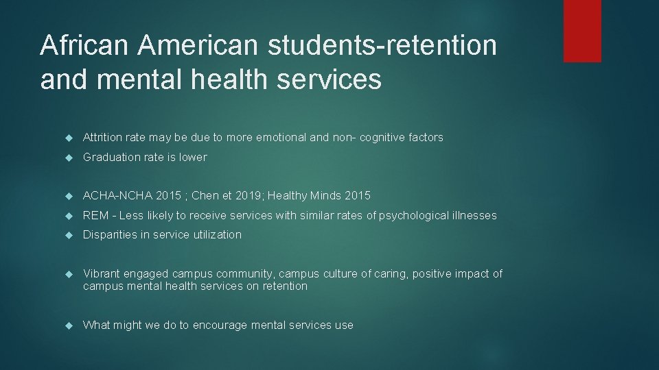 African American students-retention and mental health services Attrition rate may be due to more