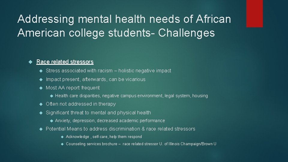 Addressing mental health needs of African American college students- Challenges Race related stressors Stress