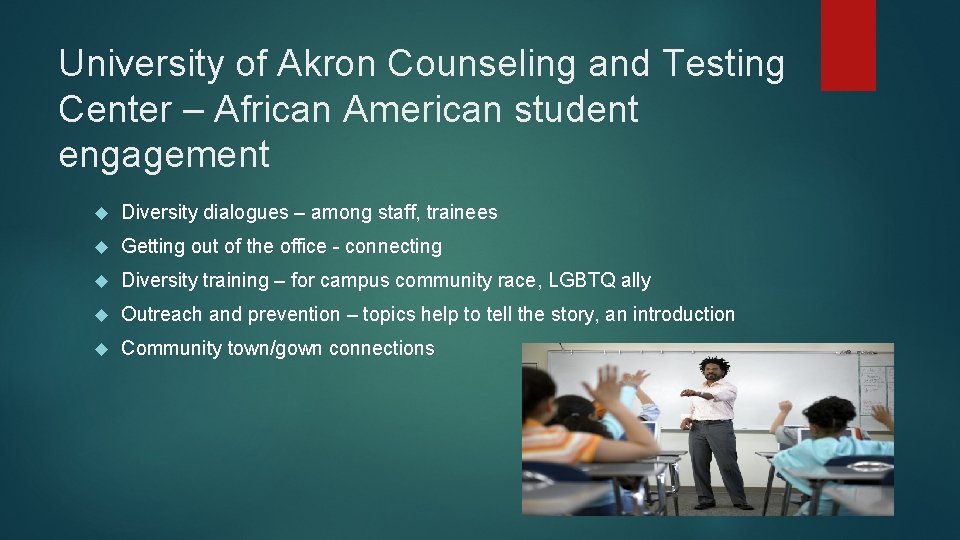 University of Akron Counseling and Testing Center – African American student engagement Diversity dialogues