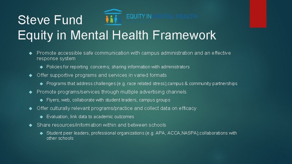 Steve Fund Equity in Mental Health Framework Promote accessible safe communication with campus administration