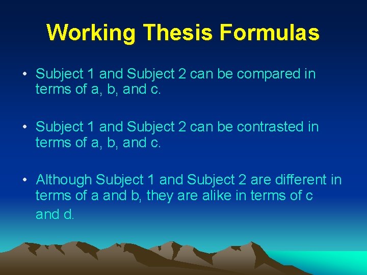 Working Thesis Formulas • Subject 1 and Subject 2 can be compared in terms