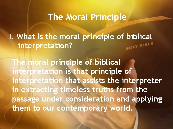 The Moral Principle I What is the moral
