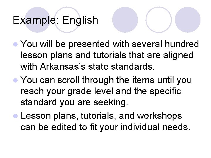 Example: English l You will be presented with several hundred lesson plans and tutorials