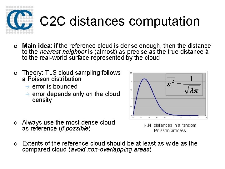 C 2 C distances computation ¢ Main idea: if the reference cloud is dense