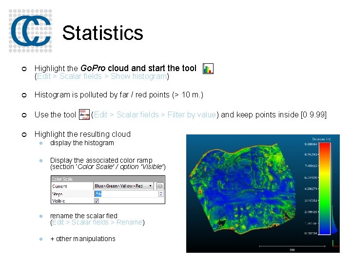 Statistics ¢ Highlight the Go. Pro cloud and start the tool (Edit > Scalar