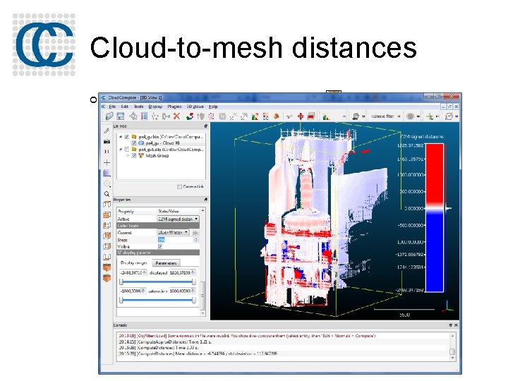 Cloud-to-mesh distances ¢ Tools > Distances > Cloud/Mesh dist. l distance from each point