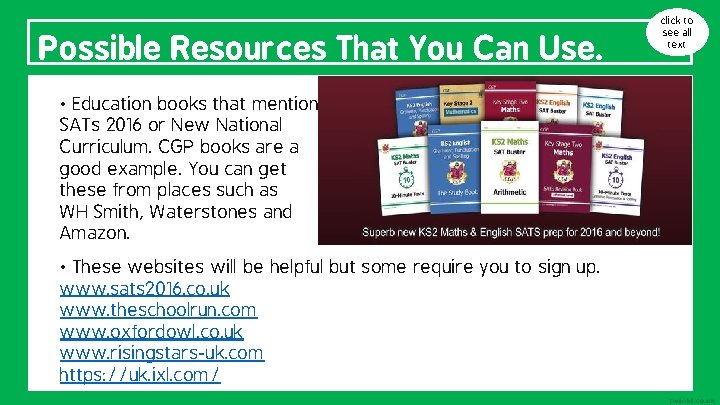 Possible Resources That You Can Use. • Education books that mention SATs 2016 or