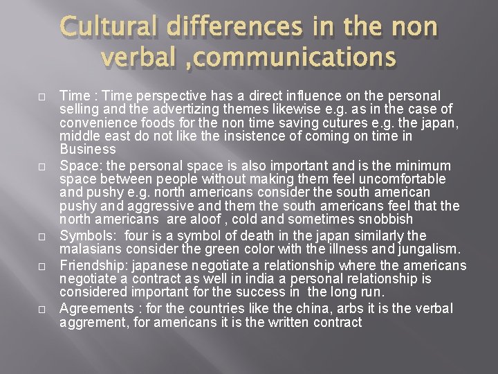 Cultural differences in the non verbal , communications � � � Time : Time