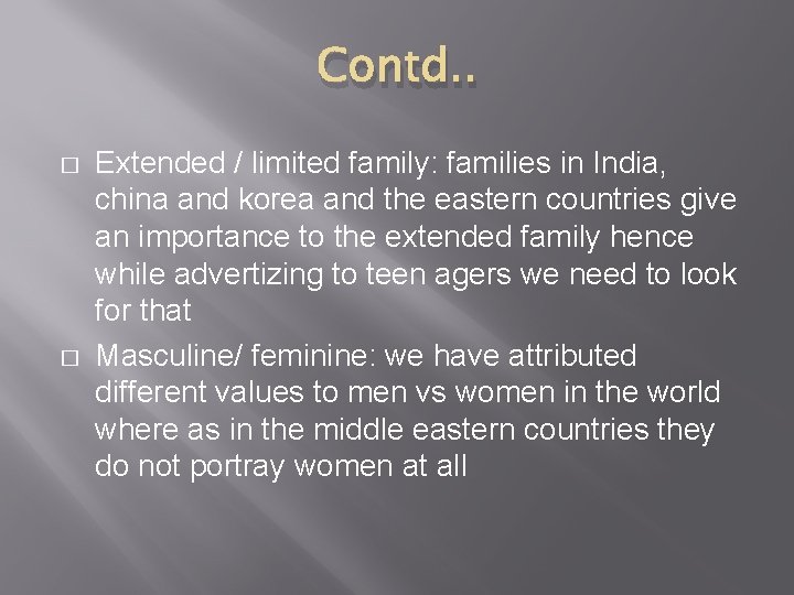 Contd. . � � Extended / limited family: families in India, china and korea