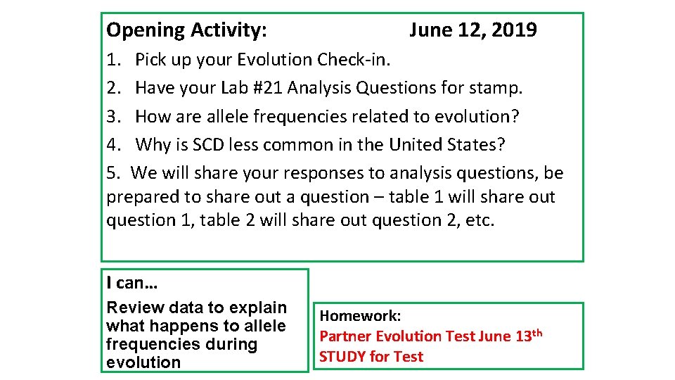 Opening Activity: June 12, 2019 1. Pick up your Evolution Check-in. 2. Have your