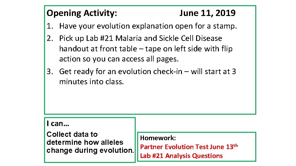 Opening Activity: June 11, 2019 1. Have your evolution explanation open for a stamp.