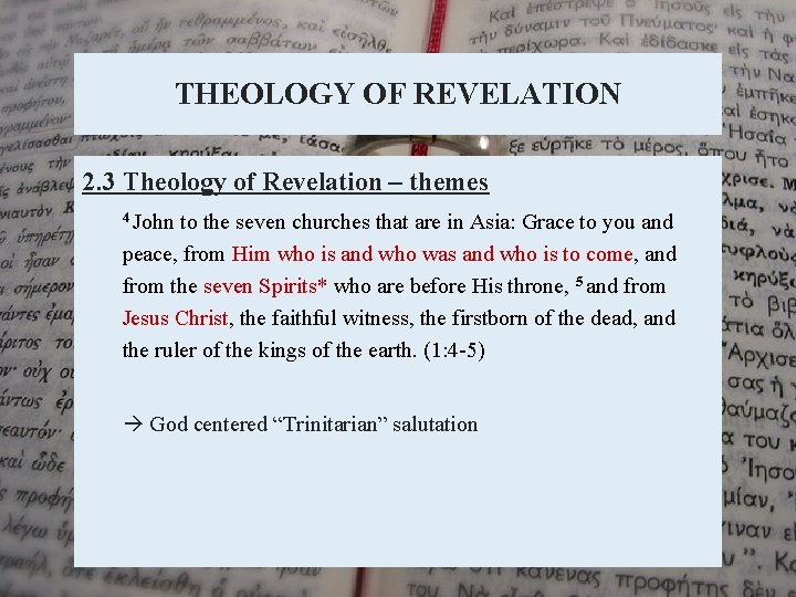 THEOLOGY OF REVELATION 2. 3 Theology of Revelation – themes 4 John to the