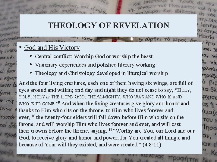 THEOLOGY OF REVELATION • God and His Victory • • • Central conflict: Worship