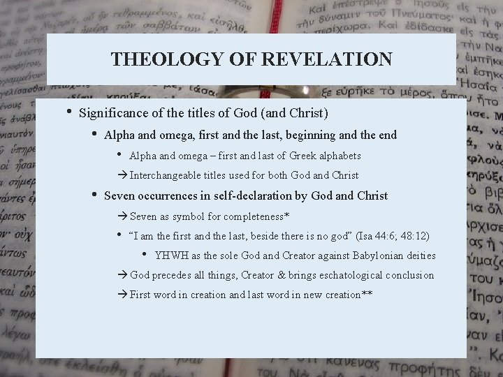 THEOLOGY OF REVELATION • Significance of the titles of God (and Christ) • Alpha