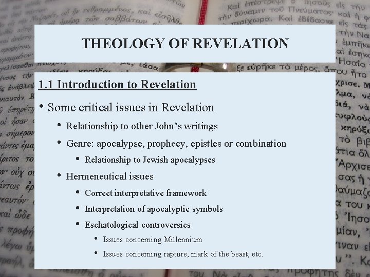THEOLOGY OF REVELATION 1. 1 Introduction to Revelation • Some critical issues in Revelation THEOLOGY OF REVELATION 1. 1 Introduction to Revelation • Some critical issues in Revelation