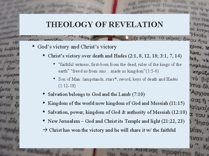 THEOLOGY OF REVELATION • God’s victory and Christ’s victory • • • Christ’s victory