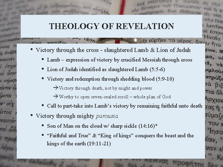 THEOLOGY OF REVELATION • Victory through the cross - slaughtered Lamb & Lion of