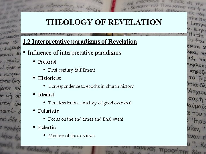 THEOLOGY OF REVELATION 1. 2 Interpretative paradigms of Revelation • Influence of interpretative paradigms