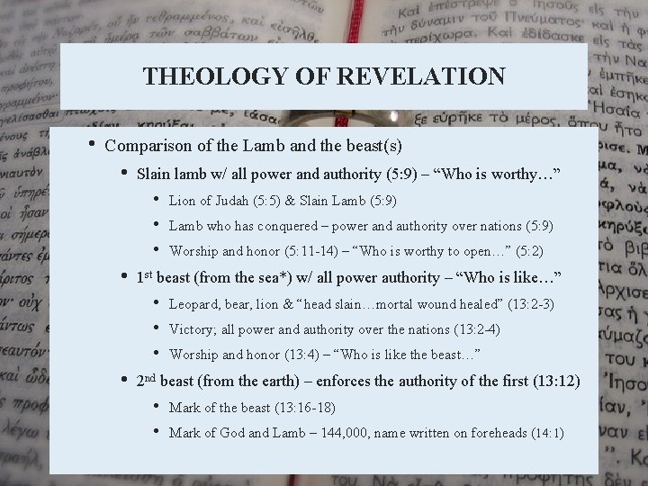 THEOLOGY OF REVELATION • Comparison of the Lamb and the beast(s) • Slain lamb