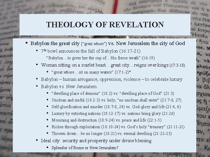 THEOLOGY OF REVELATION • Babylon the great city [“great whore”] vs. New Jerusalem the