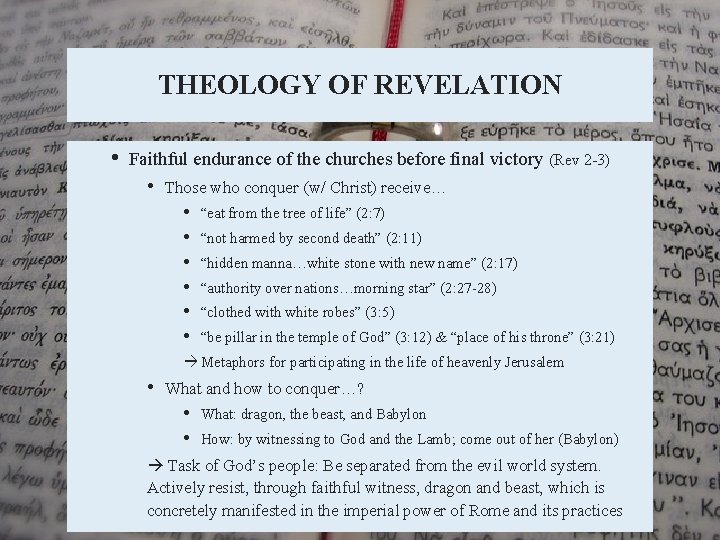 THEOLOGY OF REVELATION • Faithful endurance of the churches before final victory (Rev 2